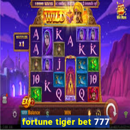 fortune tiger bet 777